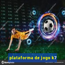 plataforma de jogo k7